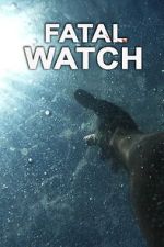 Watch Fatal Watch Watch123movies
