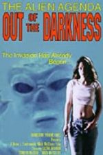 Watch Alien Agenda: Out of the Darkness Watch123movies