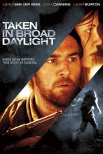 Watch Taken in Broad Daylight Watch123movies