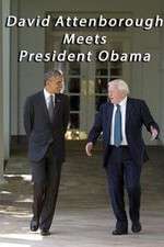 Watch David Attenborough Meets President Obama Watch123movies