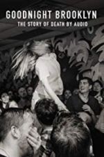 Watch Goodnight Brooklyn - The Story of Death by Audio Watch123movies