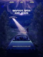 Watch Bigfoot, UFOs and Jesus Watch123movies