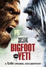 Watch Battle of the Beasts: Bigfoot vs. Yeti Watch123movies
