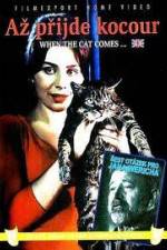 Watch Az prijde kocour (When the Cat Comes Watch123movies