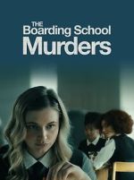 Watch The Boarding School Murders Watch123movies