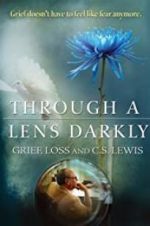 Watch Through a Lens Darkly: Grief, Loss and C.S. Lewis Watch123movies