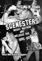 Watch Scenesters: Music, Mayhem and Melrose ave. 1985-1990 Watch123movies