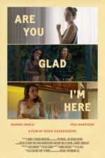Watch Are You Glad I\'m Here Watch123movies