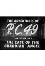 Watch The Adventures of P.C. 49: Investigating the Case of the Guardian Angel Watch123movies