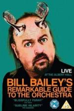 Watch Bill Bailey's Remarkable Guide to the Orchestra Watch123movies