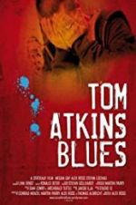 Watch Tom Atkins Blues Watch123movies
