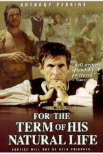 Watch For the Term of His Natural Life Watch123movies