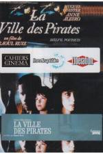 Watch City of Pirates (La ville des pirates) Watch123movies