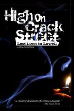 Watch High on Crack Street: Lost Lives in Lowell Watch123movies