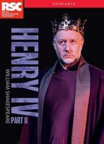 Watch Royal Shakespeare Company: Henry IV Part II Watch123movies