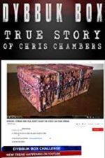 Watch Dybbuk Box: The Story of Chris Chambers Watch123movies