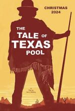Watch The Tale of Texas Pool Watch123movies