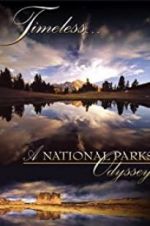 Watch Timeless: A National Parks Odyssey Watch123movies