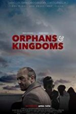 Watch Orphans & Kingdoms Watch123movies