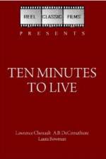 Watch Ten Minutes to Live Watch123movies