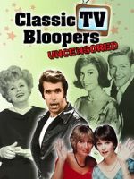 Watch Classic TV Bloopers Uncensored Watch123movies