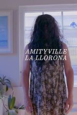 Watch Amityville La Llorona Watch123movies
