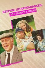 Watch Keeping Up Appearances: 30 Years of Laughs Watch123movies