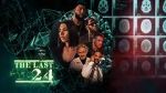 Watch The Last 24 Watch123movies