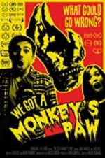 Watch We Got a Monkey\'s Paw Watch123movies