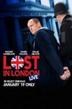 Watch Lost in London Watch123movies
