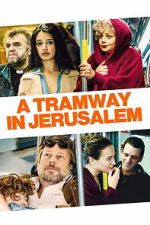 Watch A Tramway in Jerusalem Watch123movies