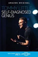 Watch Tommy Little: Self-Diagnosed Genius Watch123movies
