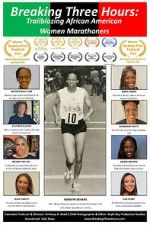 Watch Breaking Three Hours: Trailblazing African American Women Marathoners Watch123movies