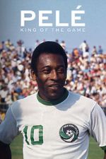 Watch Pelé: King of the Game Watch123movies