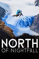 Watch North of Nightfall Watch123movies