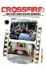 Watch Crossfire: The Plot that Killed Kennedy Watch123movies