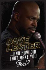 Watch Dave Lester: And How Did That Make You Feel? (TV Special 2023) Watch123movies