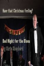 Watch Bad Night for the Blues Watch123movies
