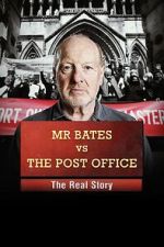 Watch Mr Bates vs the Post Office: The Real Story Watch123movies