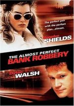 Watch The Almost Perfect Bank Robbery Watch123movies