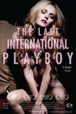 Watch The Last International Playboy Watch123movies
