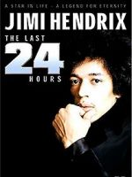 Watch Jimi Hendrix: The Last 24 Hours Watch123movies