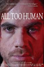 Watch All Too Human Watch123movies