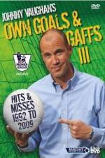 Watch Johnny Vaughan - Own Goals and Gaffs 3 Watch123movies