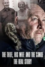 Watch The Thief, His Wife and the Canoe: The Real Story Watch123movies