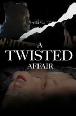 Watch A Twisted Affair Watch123movies
