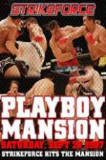 Watch Strikeforce At The Playboy Mansion Watch123movies