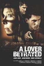 Watch A Lover Betrayed Watch123movies