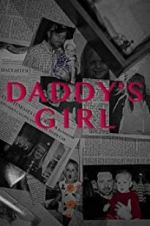 Watch Daddy\'s Girl Watch123movies