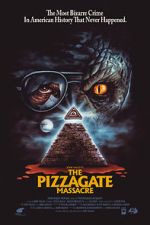 Watch The Pizzagate Massacre Watch123movies